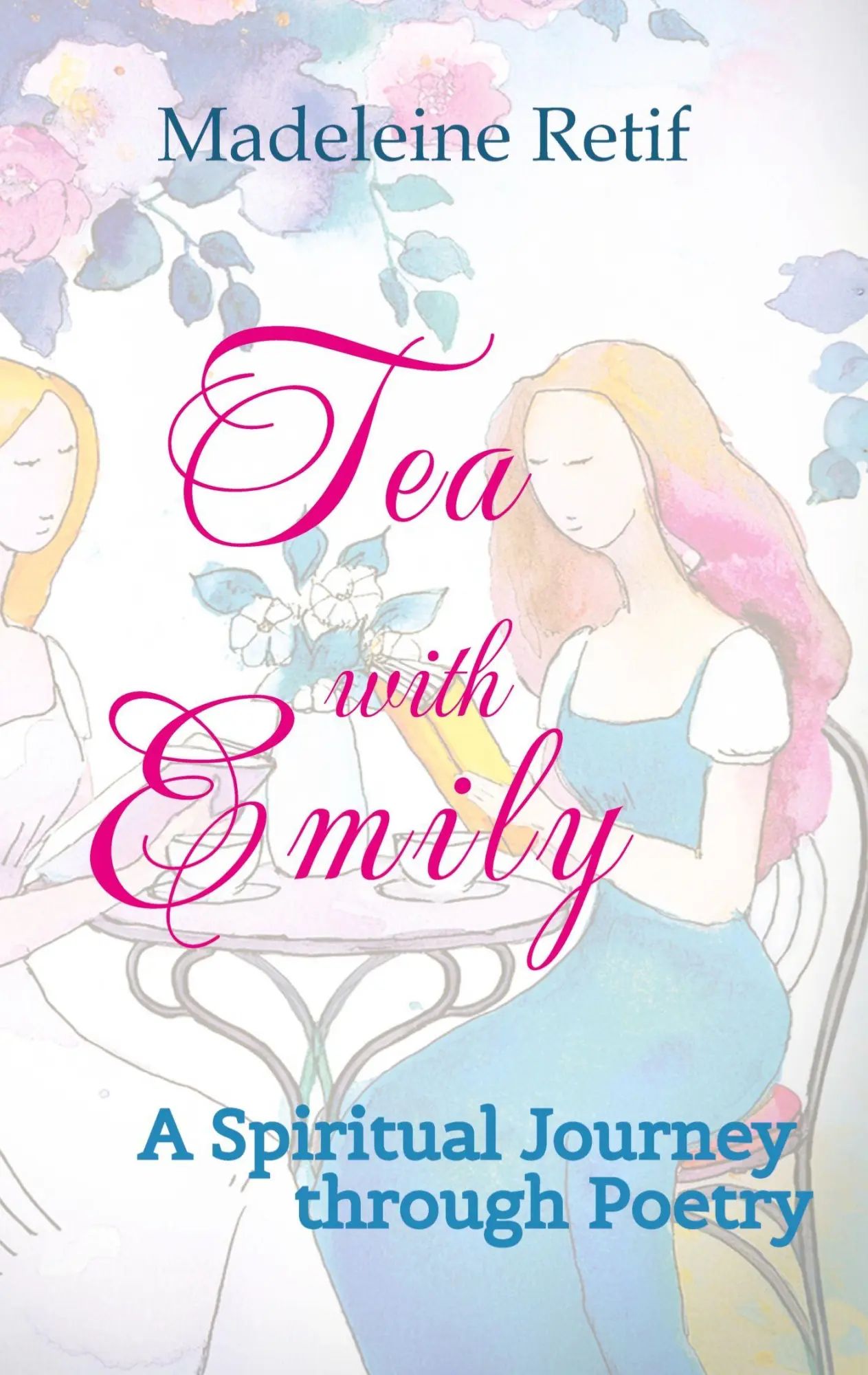 Cover: 9783384659699 | Tea with Emily - Channeled Poems and Reflections for the Soul | Retif