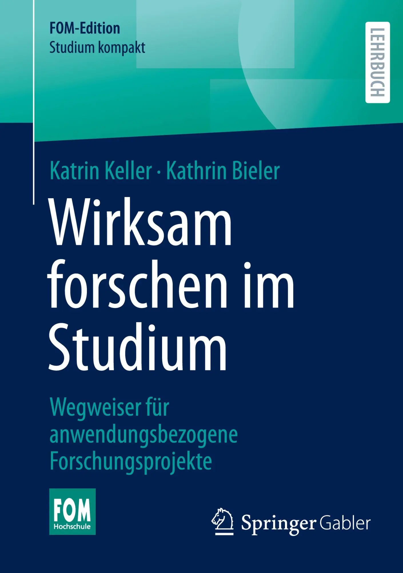 Cover: 9783658509699 | Wirksam forschen im Studium | Katrin Keller (u. a.) | Taschenbuch | xi