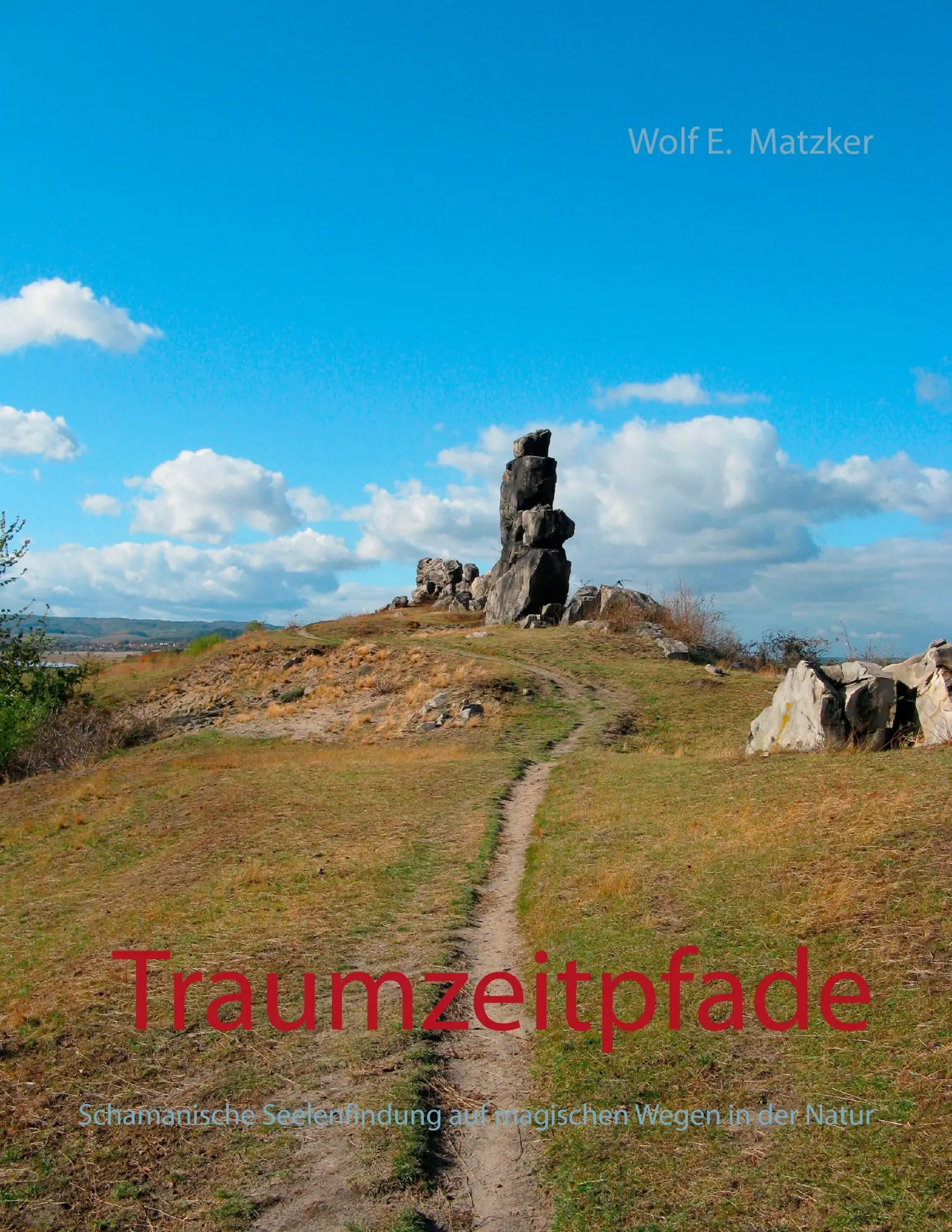 Cover: 9783741289699 | Traumzeitpfade | Wolf E. Matzker | Taschenbuch | 132 S. | Deutsch