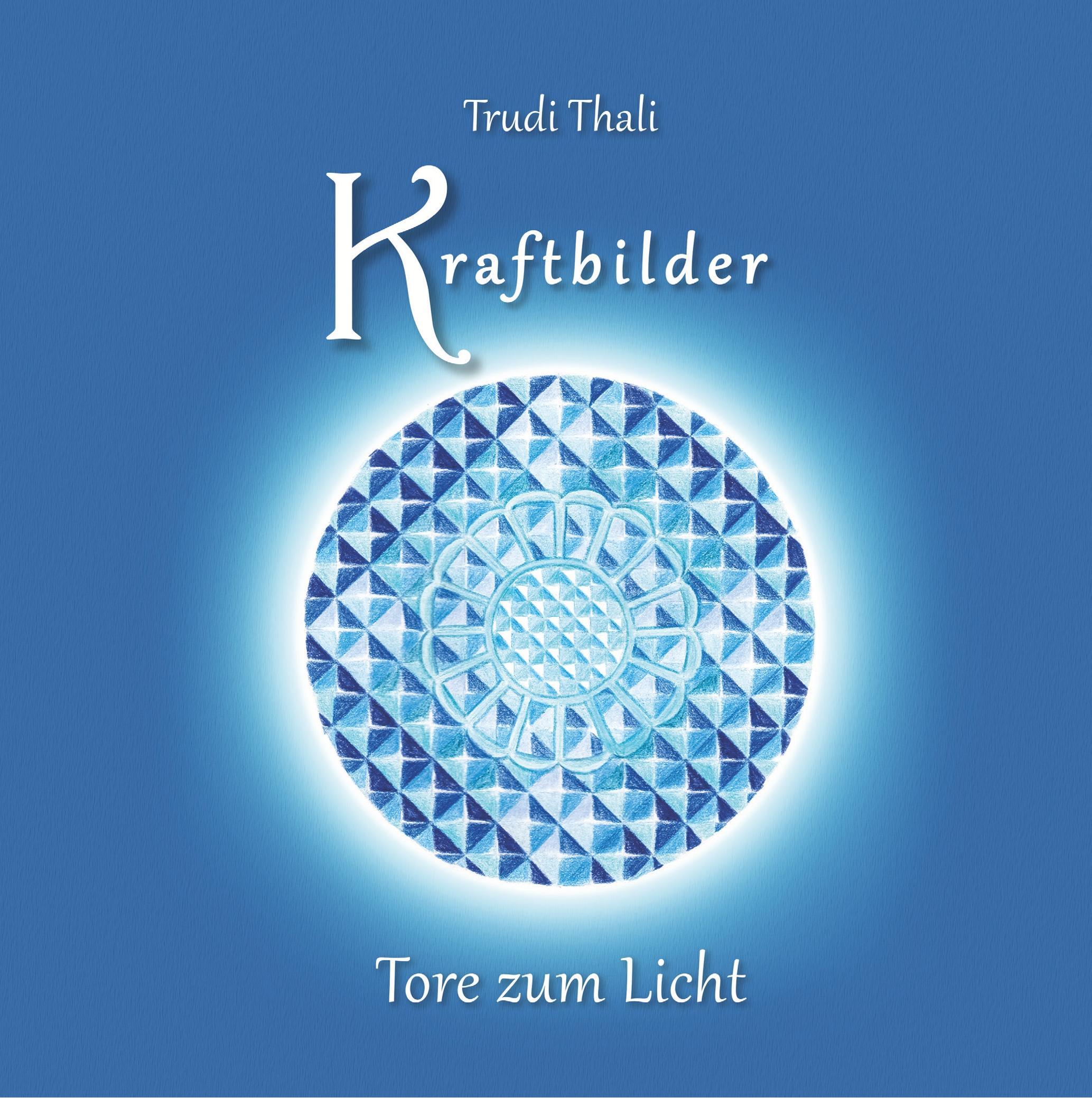 Cover: 9783746099699 | Kraftbilder | Tore zum Licht | Trudi Thali | Buch | 104 S. | Deutsch