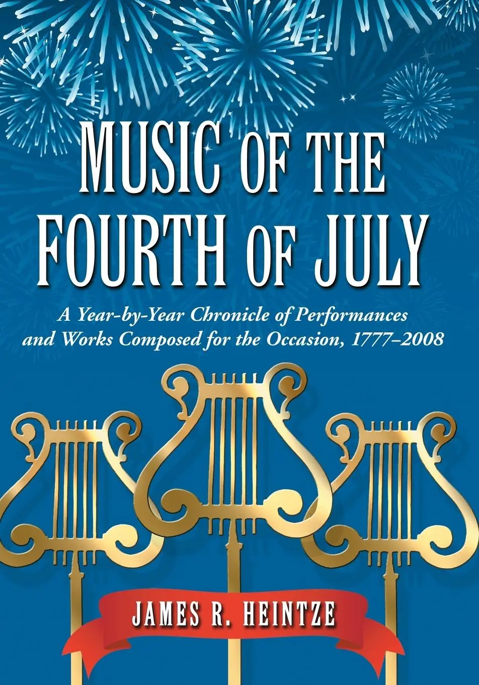 Cover: 9780786439799 | Music of the Fourth of July | James R. Heintze | Taschenbuch | 2009