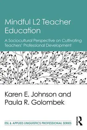 Cover: 9781138189799 | Mindful L2 Teacher Education | Karen E. Johnson (u. a.) | Taschenbuch