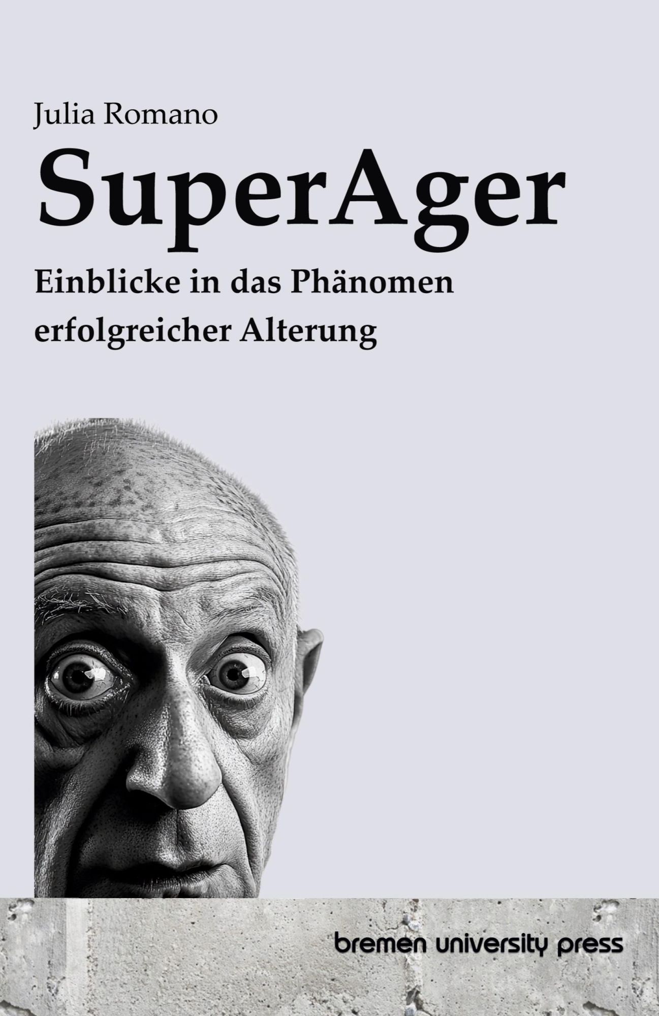 Cover: 9783689049799 | SuperAger | Einblicke in das Phänomen erfolgreicher Alterung | Romano