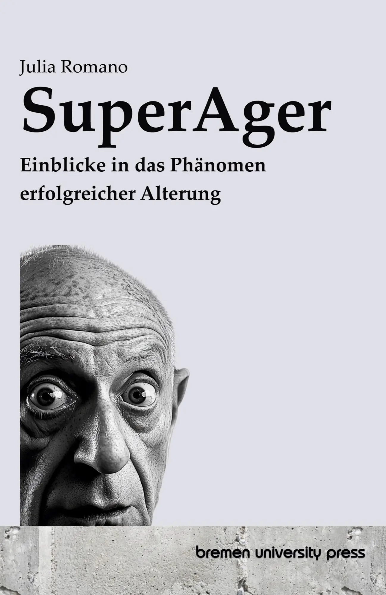 Cover: 9783689049799 | SuperAger | Einblicke in das Phänomen erfolgreicher Alterung | Romano