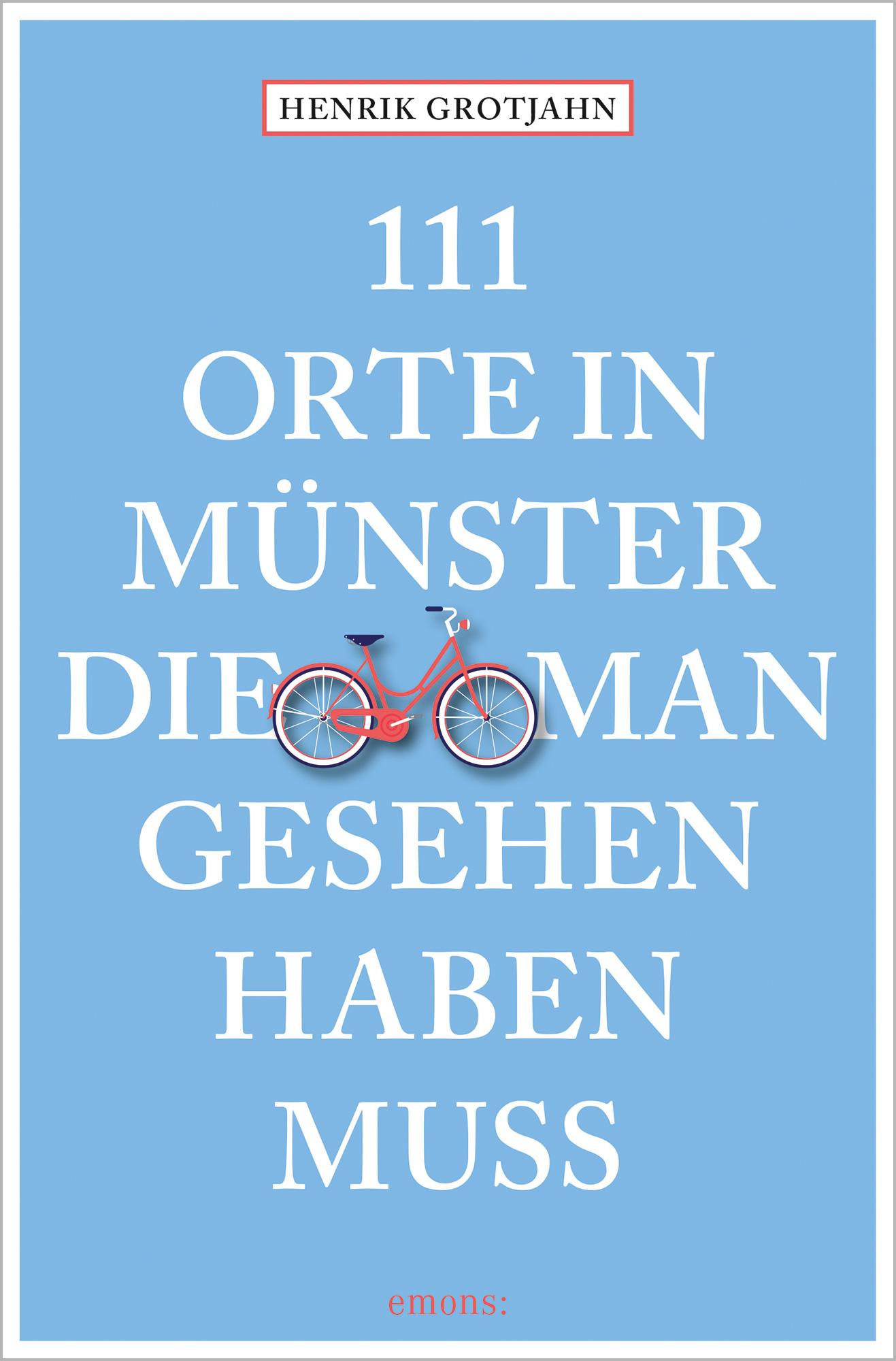 Cover: 9783740809799 | 111 Orte in Münster, die man gesehen haben muss | Reiseführer | Buch