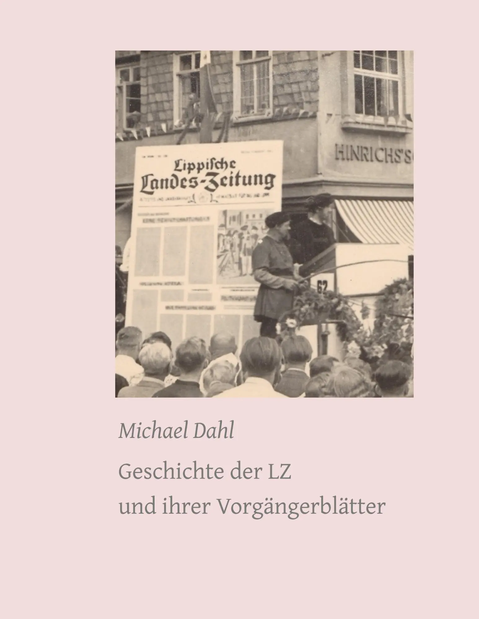 Cover: 9783980629799 | Geschichte der LZ und ihrer Vorgängerblätter | Michael Dahl | Buch