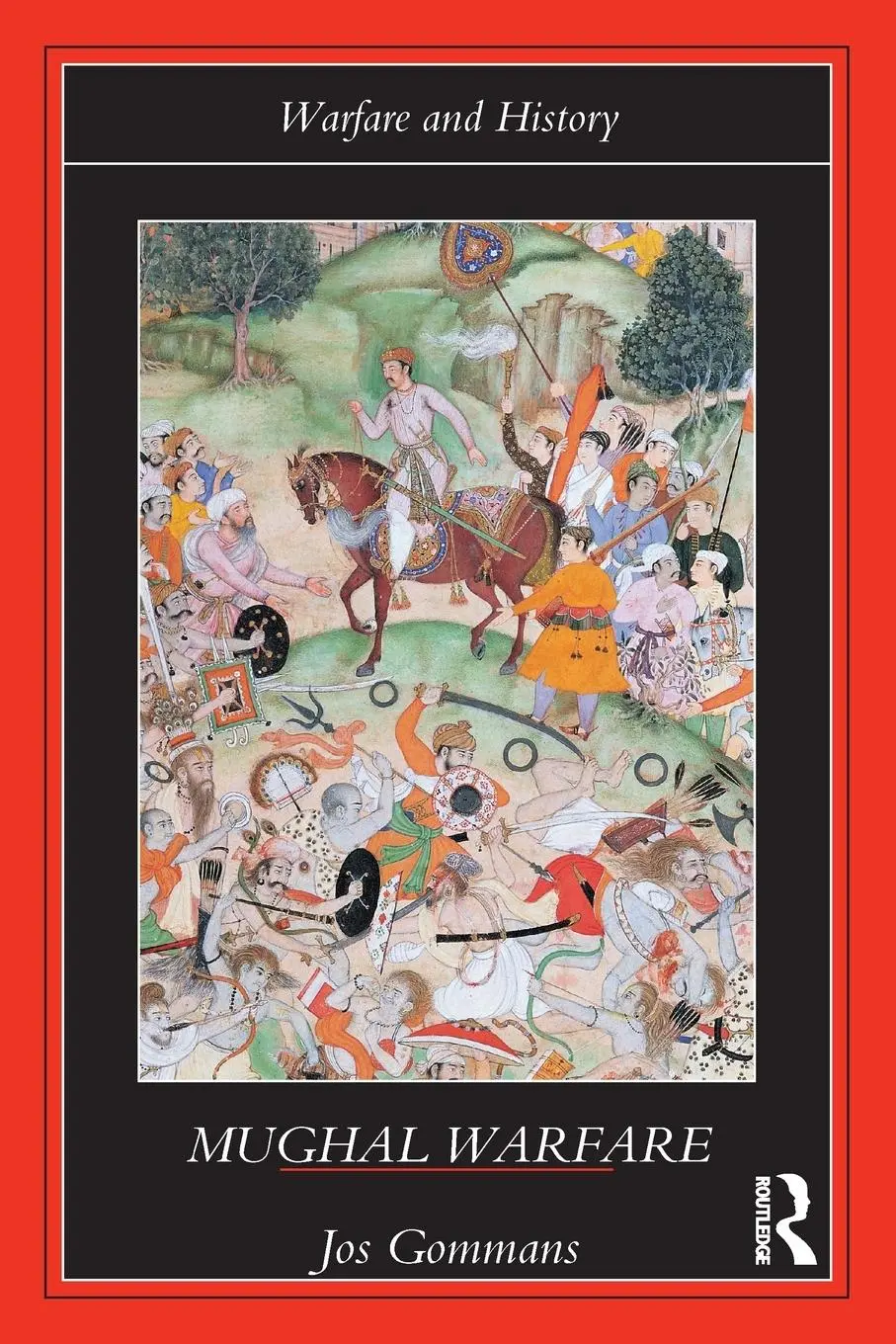 Cover: 9780415239899 | Mughal Warfare | Indian Frontiers and Highroads to Empire 1500-1700