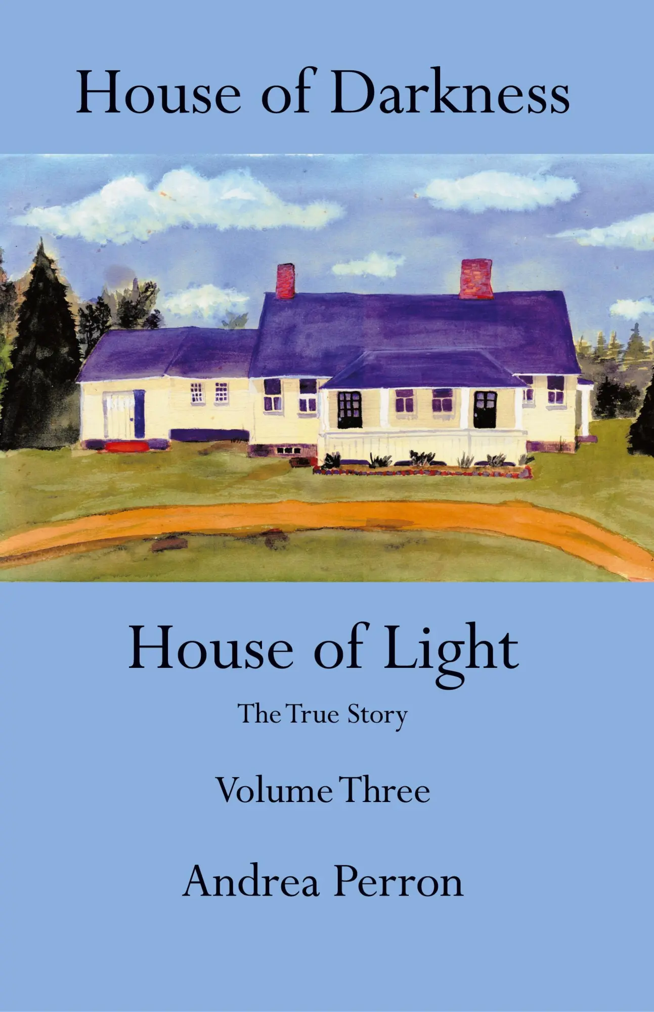 Cover: 9781491829899 | House of Darkness House of Light | The True Story Volume Three | Buch
