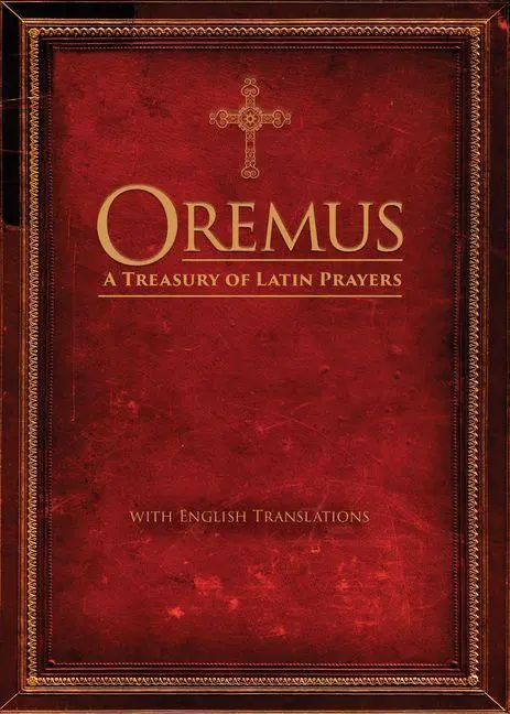 Cover: 9781594719899 | Oremus | A Treasury of Latin Prayers with English Translations | Press