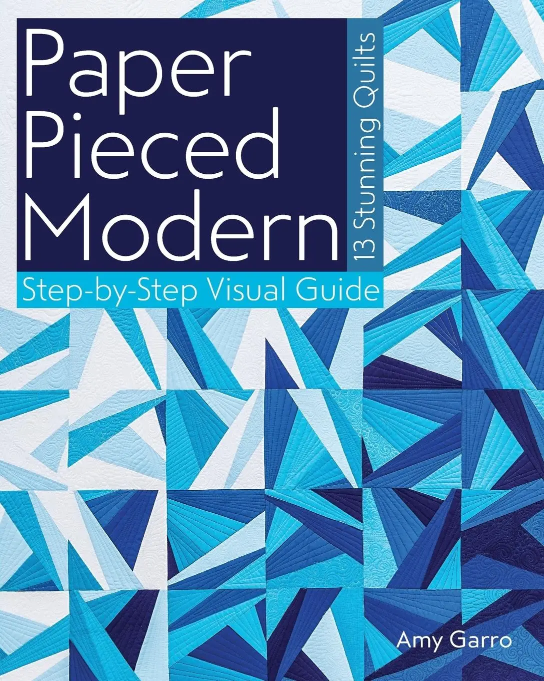 Cover: 9781607059899 | Paper Pieced Modern - Print-On-Demand Edition | Amy Garro | Buch