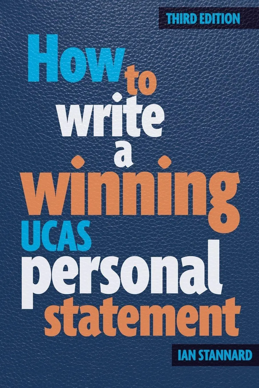 Cover: 9781909319899 | How to Write a Winning UCAS Personal Statement | Ian Stannard | Buch