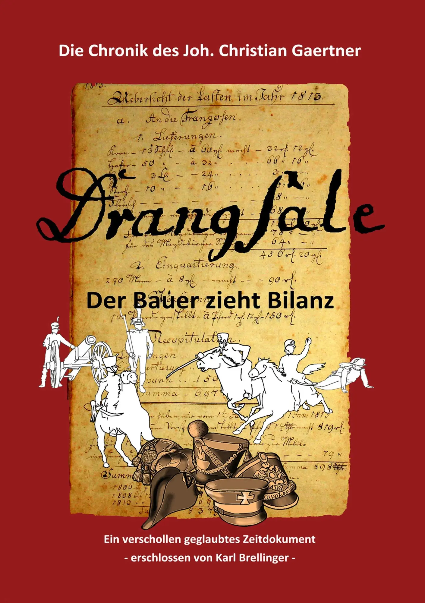 Drangsale: Die Chronik des Joh. Christian Gaertner