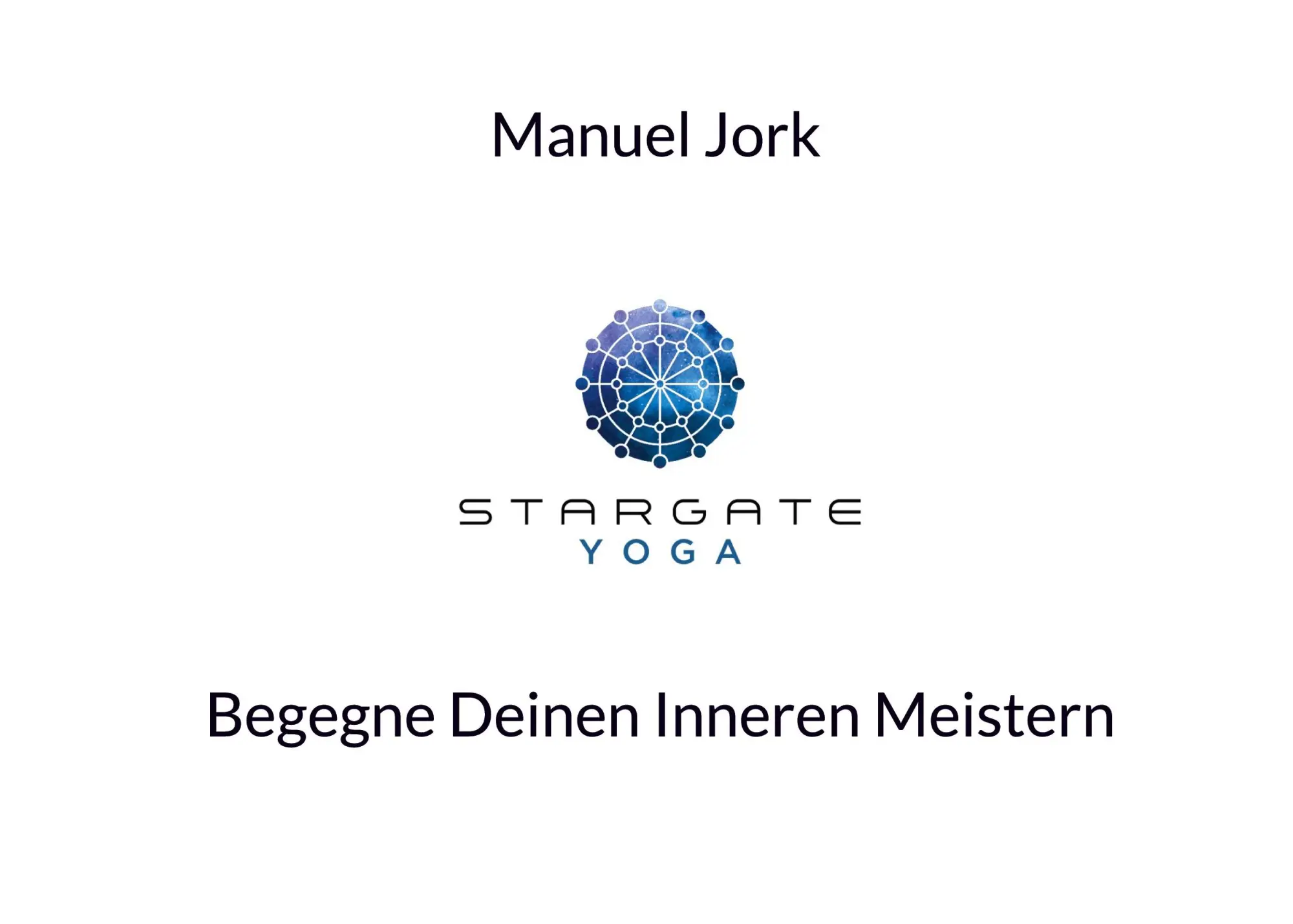 Cover: 9783755749899 | Stargate Yoga | Begegne deinen inneren Meistern | Manuel Jork | Buch