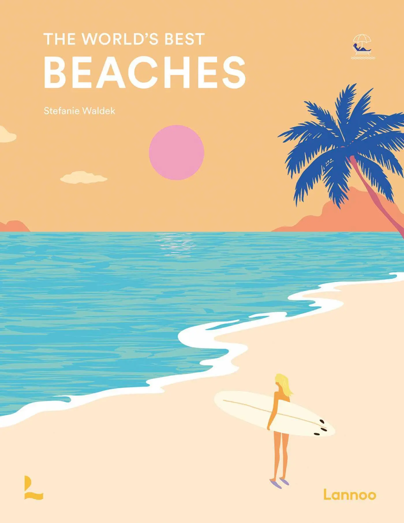 Cover: 9789020919899 | The World's Best Beaches | Stefanie Waldek | Buch | World's Best