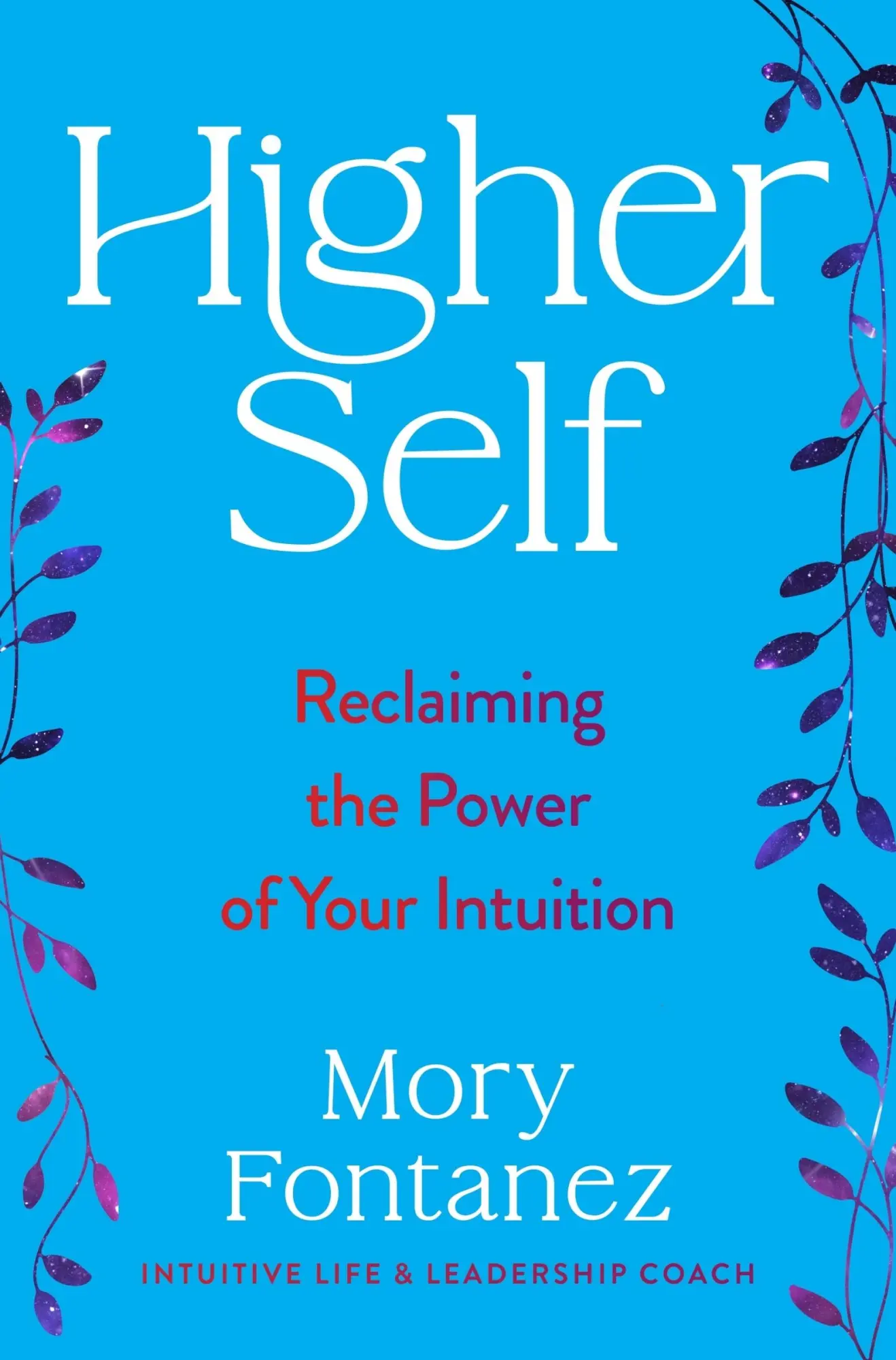 Cover: 9780063309999 | Higher Self | Reclaiming the Power of Your Intuition | Mory Fontanez