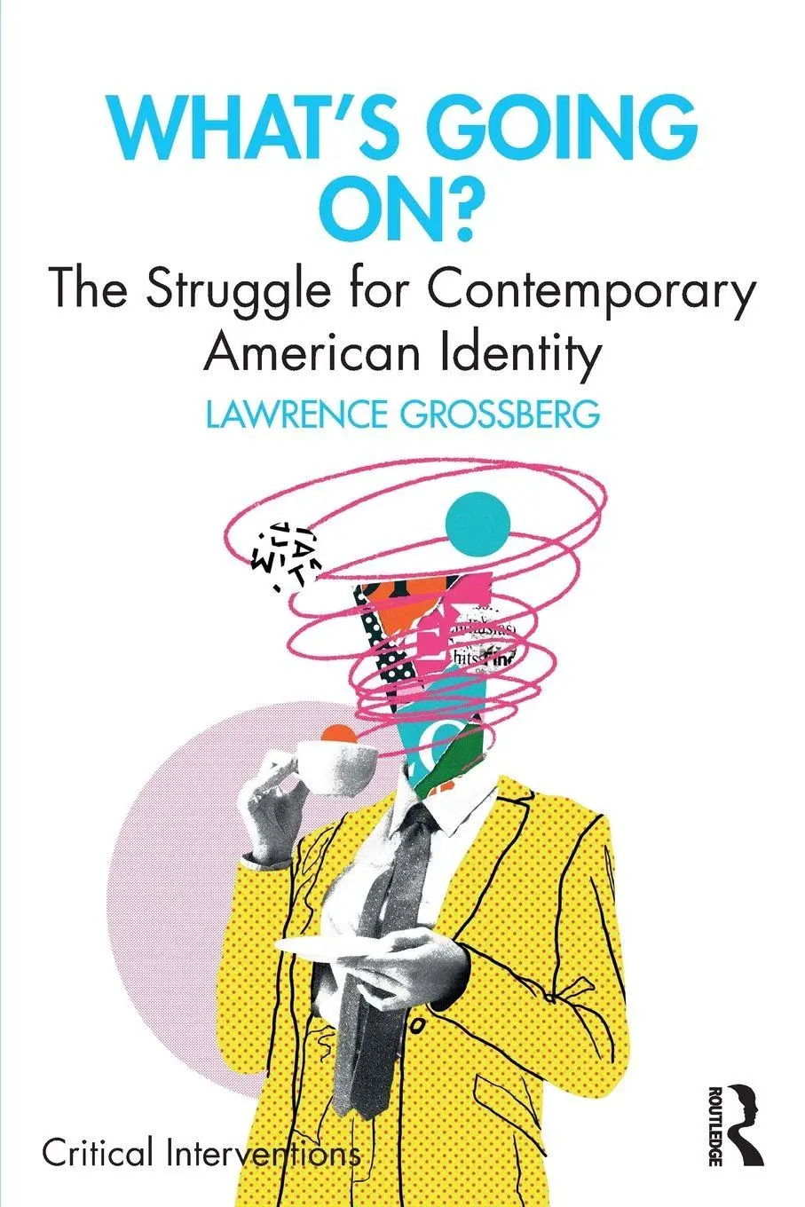 Cover: 9781041119999 | What's Going On? | The Struggle for Contemporary American Identity