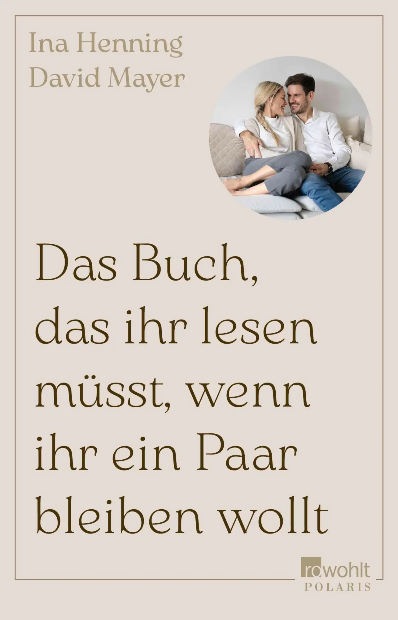 Cover: 9783499019999 | Das Buch, das ihr lesen müsst, wenn ihr ein Paar bleiben wollt | Buch