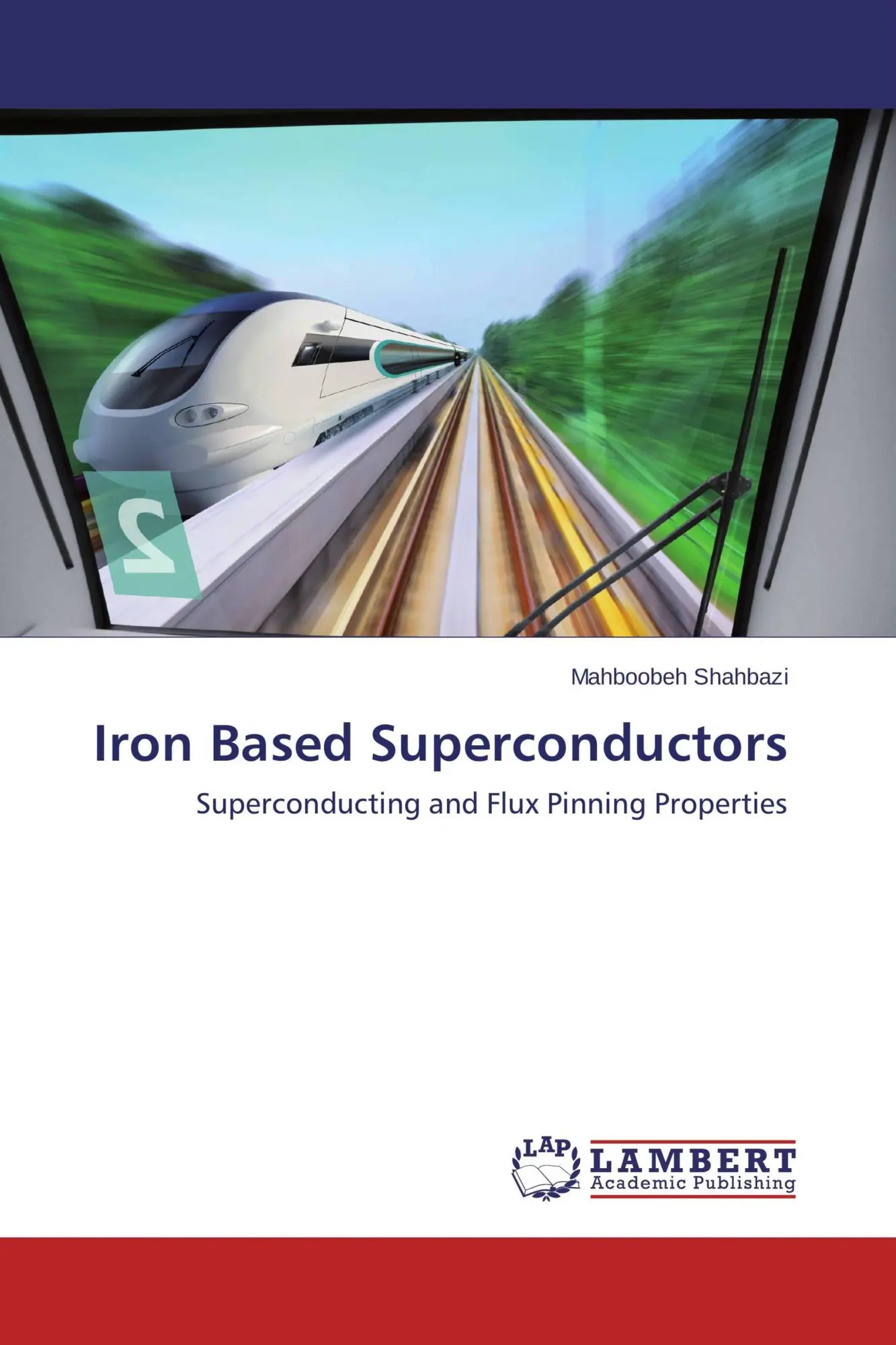 Cover: 9783659709999 | Iron Based Superconductors | Mahboobeh Shahbazi | Taschenbuch | 160 S.