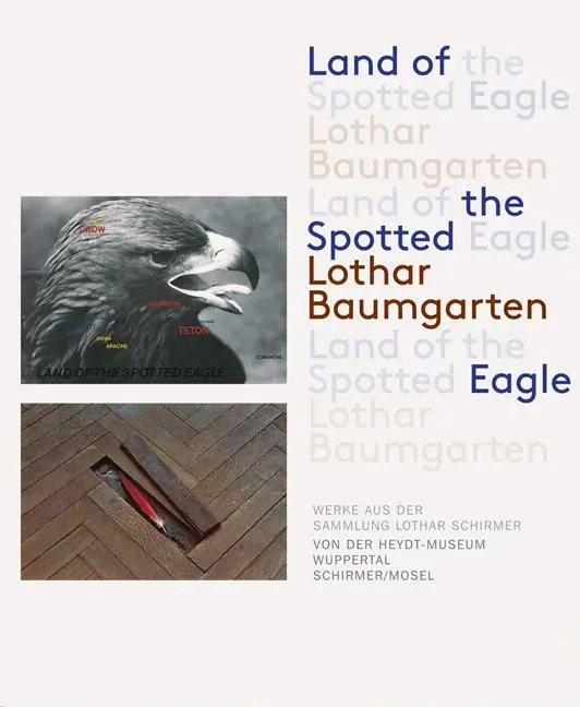 Cover: 9783829609999 | Land of the Spotted Eagle | Werke aus der Sammlung Lothar Schirmer