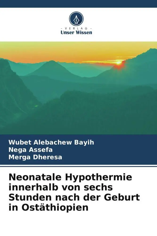 Cover: 9786204999999 | Neonatale Hypothermie innerhalb von sechs Stunden nach der Geburt...